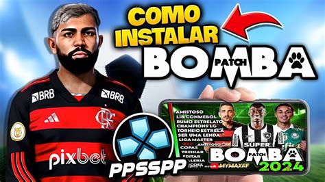 COMO INSTALAR BOMBA PATCH 2024 PPSSPP MODO .
